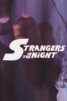 Strangers in the Night Trailer
