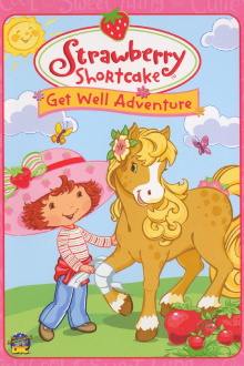 Strawberry Shortcake: Get Well Adventure Trailer