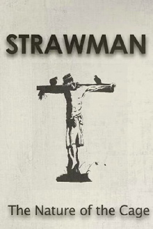 Strawman: The Nature of the Cage Trailer