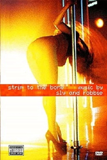 Strip to the Bone Music by Sly & Robbie Trailer