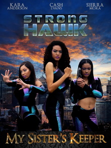Strong Hawk: My Sister's Keeper Trailer