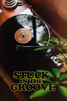 Stuck in the Groove Trailer