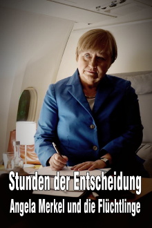 Stunden der Entscheidung: Angela Merkel und die Flüchtlinge Trailer