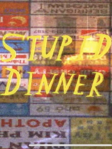 Stupid Dinner Trailer