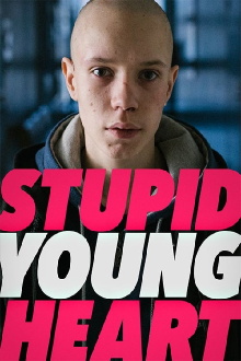 Stupid Young Heart Trailer
