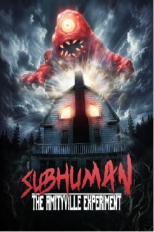 Subhuman: The Amityville Experiment Trailer