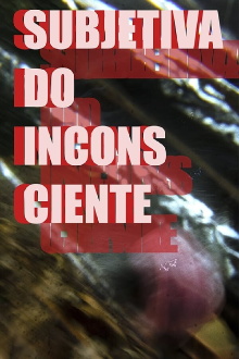 Subjetiva do Inconsciente Trailer