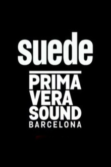 Suede - Primavera Sound 2019, Barcelona Trailer