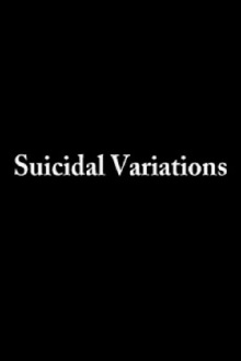 Suicidal Variations Trailer
