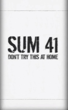 Sum 41: Don't Try This at Home Trailer