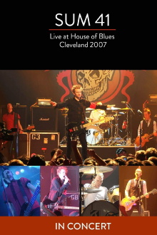 Sum 41 : Live at The House of Blues Trailer