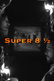 Super 8 ½ Trailer