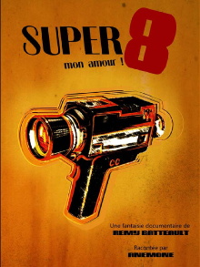 Super 8 mon amour Trailer