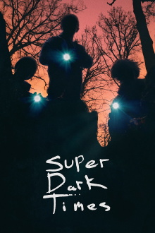 Super Dark Times Trailer