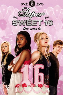 Super Sweet 16: The Movie Trailer