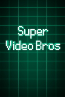 Super Video Bros Trailer
