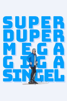 Superdupermegagigasingle Trailer
