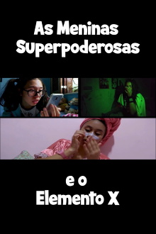 Superpoderosas e o Elemento X Trailer