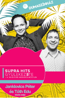 Supra hits gyülekezete - Janklovics Péter és Tóth Edu közös estje Trailer