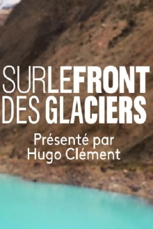 Sur le Front des Glaciers Trailer