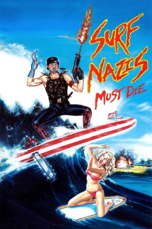 Surf Nazis Must Die Trailer