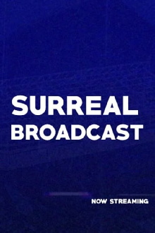 Surreal Broadcast Trailer