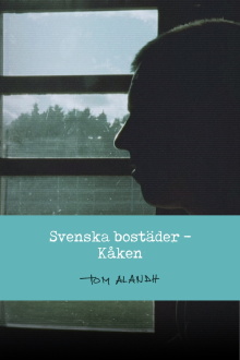 Svenska bostäder: Kåken Trailer