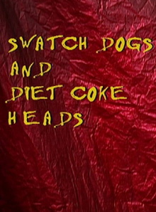 Swatch Dogs and Diet Coke Heads Trailer