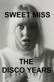 Sweet Miss: The Disco Years Trailer