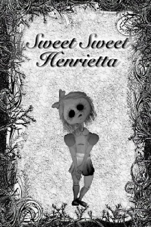 Sweet Sweet Henrietta Trailer