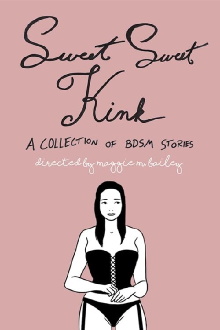 Sweet Sweet Kink: A Collection of BDSM Stories Trailer