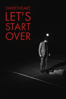 Sweetheart Let's Start Over Trailer