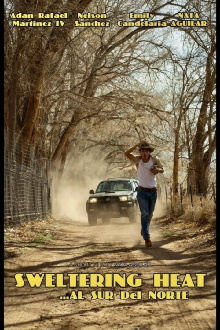 SWELTERING HEAT...AL SUR DEL NORTE Trailer