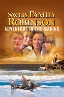 Swiss Family Robinson: Adventure in the Making Trailer