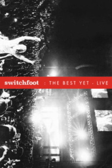 Switchfoot: The Best Yet Live Trailer