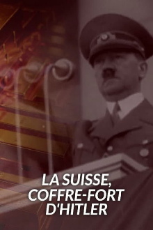 Switzerland, Hitler's Bankers Trailer