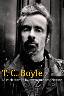 T. C. Boyle - La rock star de la littérature américaine Trailer