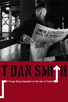 T. Dan Smith: A Funny Thing Happened on the Way to Utopia Trailer