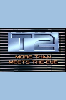 T2: More Than Meets the Eye Trailer