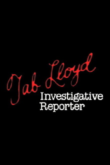 Tab Lloyd: Investigative Reporter Trailer
