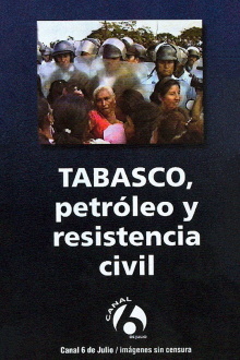 Tabasco: Petróleo y resistencia civil Trailer