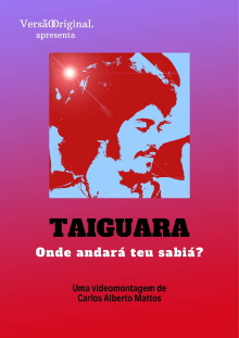 Taiguara – Onde Andará Teu Sabiá? Trailer