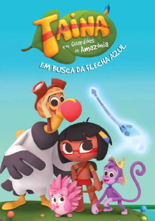 Tainá e os Guardiões da Amazônia - Em Busca da Flecha Azul Trailer