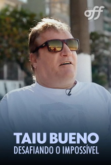 Taiu Bueno: Desafiando O Impossível Trailer