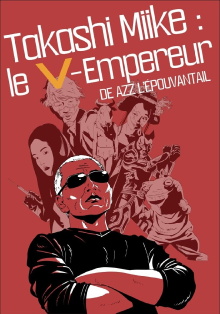 Takashi Miike : The V-Emperor Trailer