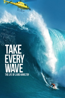 Take Every Wave: The Life of Laird Hamilton Trailer