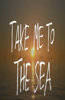 take me to the sea Trailer