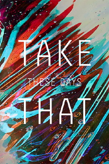 Take That: These Days On Tour Trailer