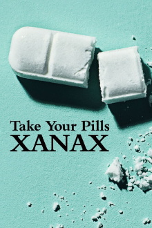 Take Your Pills: Xanax Trailer