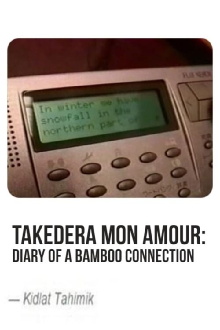 Takedera mon amour: Diary of a Bamboo Connection Trailer